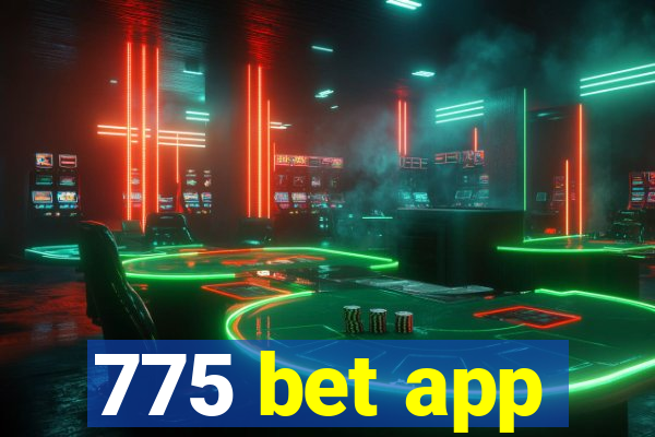 775 bet app